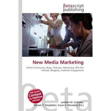 New Media Marketing, Fachbücher von Lambert M. Surhone, Miriam T. Timpledon, Susan F. Marseken