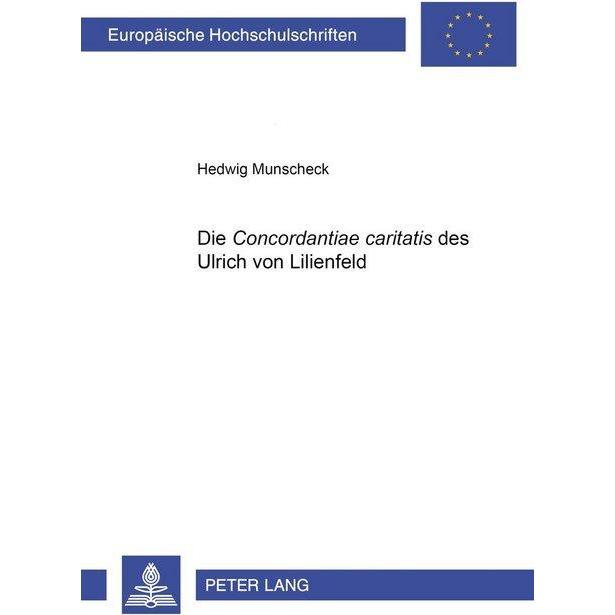 Die 'Concordantiae caritatis' des Ulrich von Lilienfeld, Fachbücher von Hedwig Munscheck