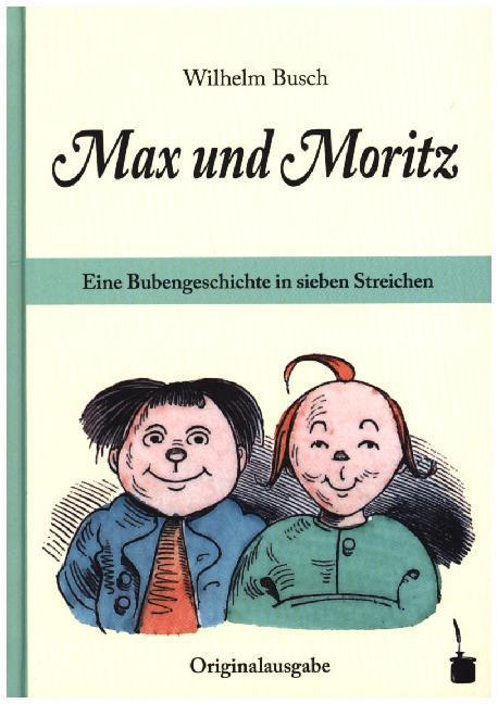 Produktbild Max und Moritz. Eine Bubengeschichte in sieben Streichen (Deutsch, Wilhelm Busch, 2015)