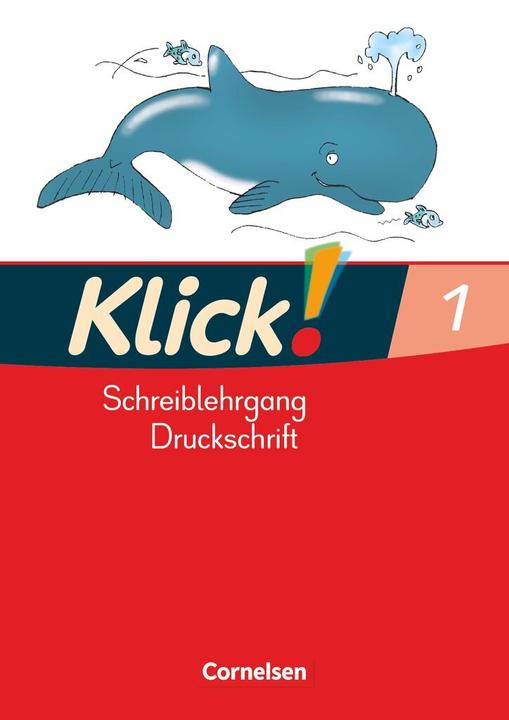 Produktbild Klick! Erstlesen 1. Schreiblehrgang in Druckschrift (Deutsch, Adelheid Langenbruch, Inka Früngel, Iris Born, Monika Hartkopf, Solveig Haugwitz, Volker Hintsch, 2014)