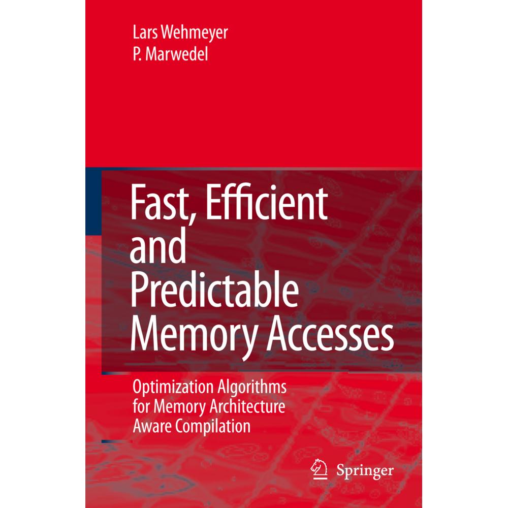 Fast, Efficient and Predictable Memory Accesses, Fachbücher von Peter Marwedel, Lars Wehmeyer