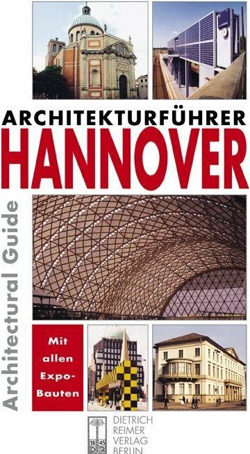 Produktbild Architekturführer Hannover (Deutsch, Margaret Marks, Martin Wörner, Sabine Kirchhof, Stefan Amt, Ulrich Hägele, 2000)