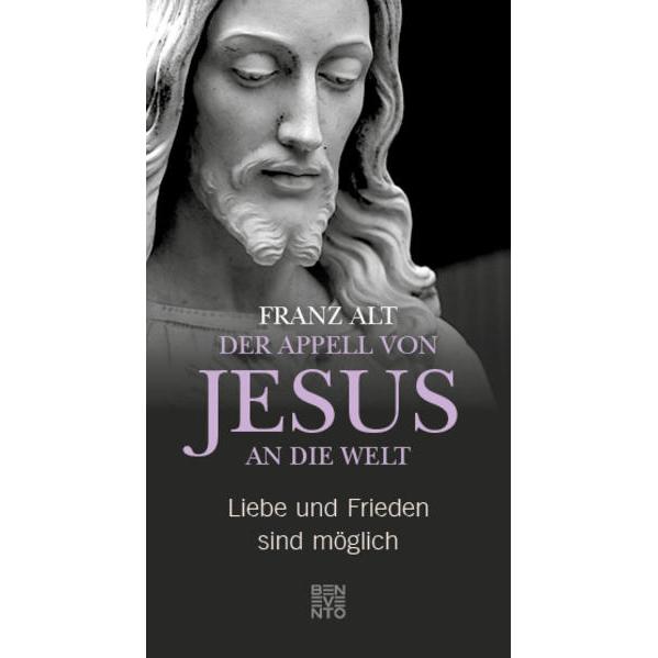 Der Appell von Jesus an die Welt, Sachbücher von Franz Alt