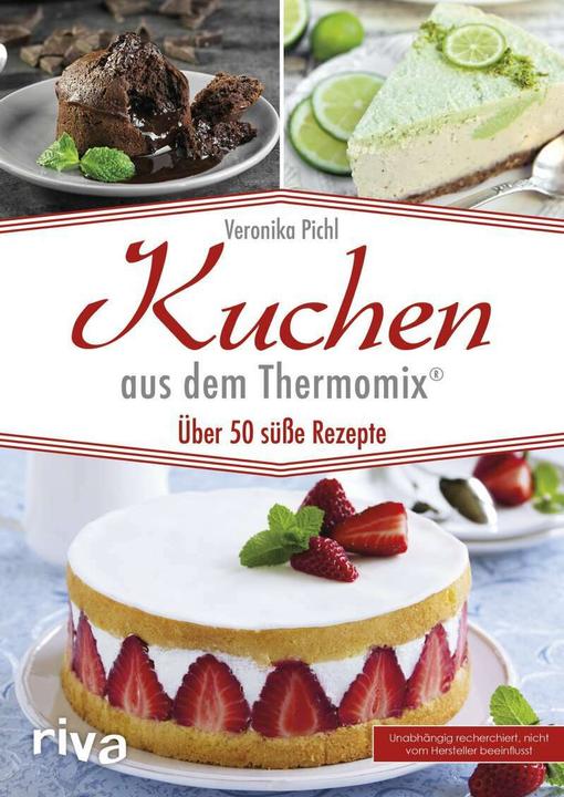 Produktbild Kuchen aus dem Thermomix® (Deutsch, Veronika Pichl, 2018)