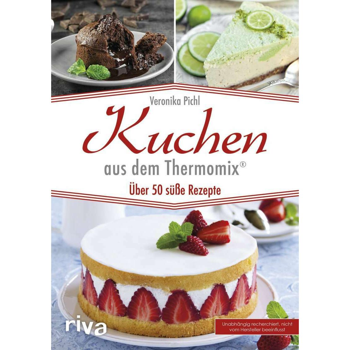 Kuchen aus dem Thermomix, Ratgeber von Veronika Pichl