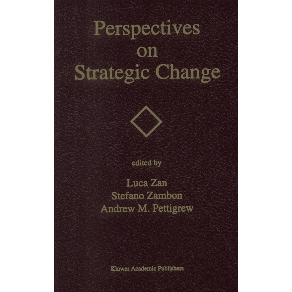 Perspectives on Strategic Change, Fachbücher von Luca Zan, Andrew M. Pettigrew, Stefano Zambon