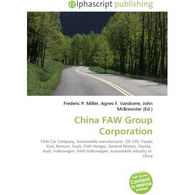 China FAW Group Corporation, Ratgeber von Agnes F. Vandome, Frederic P. Miller, John McBrewster