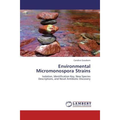 Environmental Micromonospora Strains, Fachbücher von Candice Goodwin