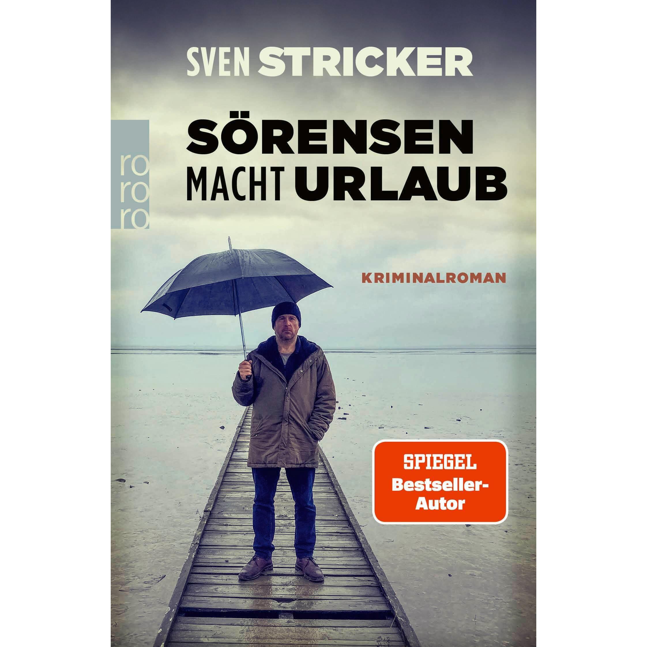 Sörensen macht Urlaub, Belletristik von Sven Stricker