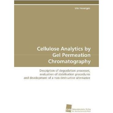 Cellulose Analytics by Gel Permeation Chromatography, Fachbücher von Ute Henniges