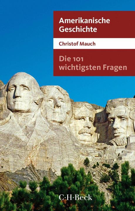 Produktbild Die 101 wichtigsten Fragen - Amerikanische Geschichte (Deutsch, Christof Mauch, 2016)