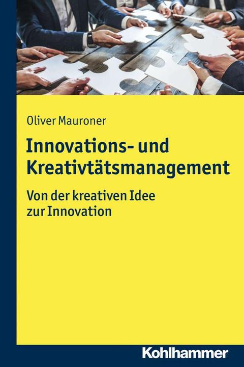 Produktbild Innovations- und Kreativitätsmanagement (Deutsch, Oliver Mauroner, 2021)