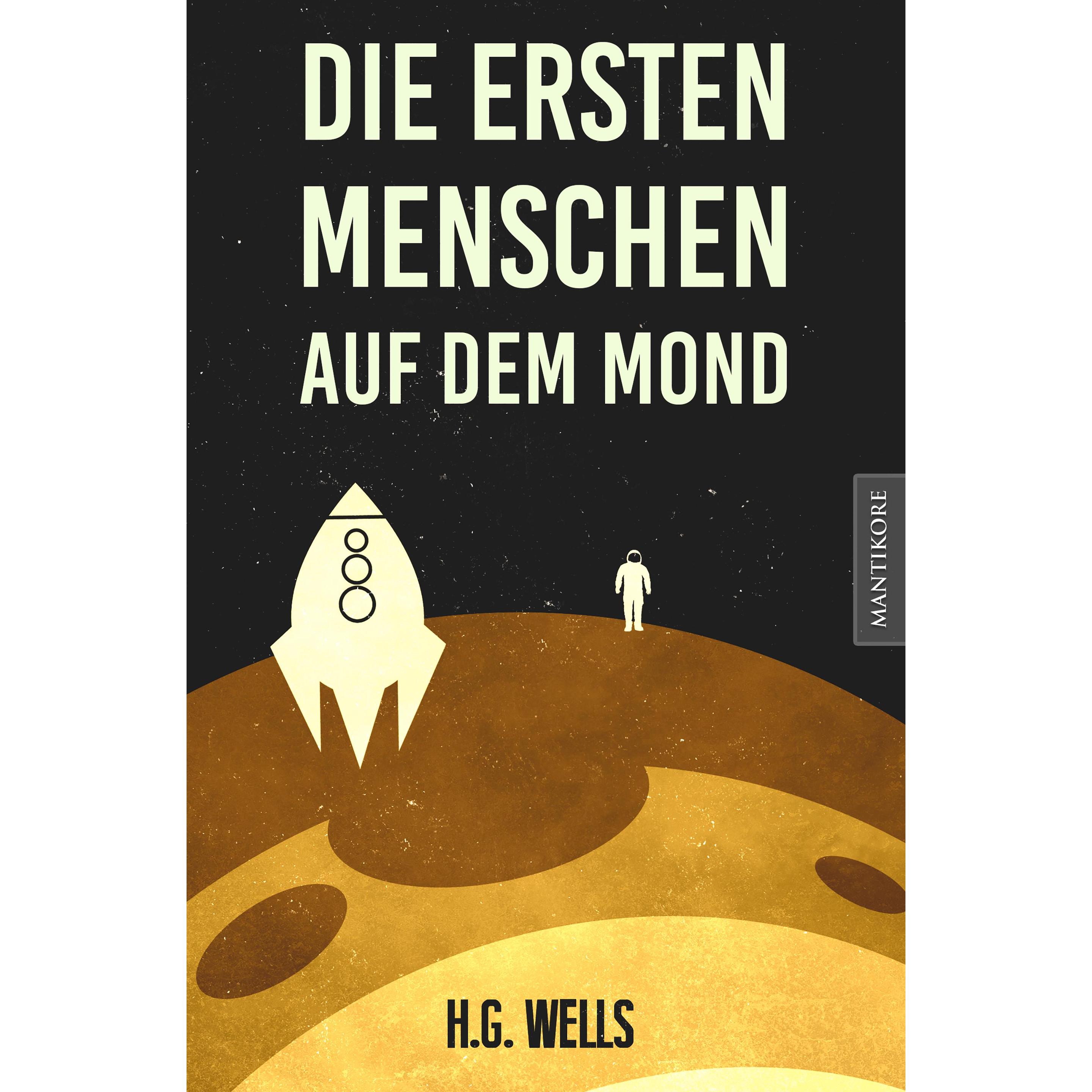 Die ersten Menschen auf dem Mond, Belletristik von H. G. Wells