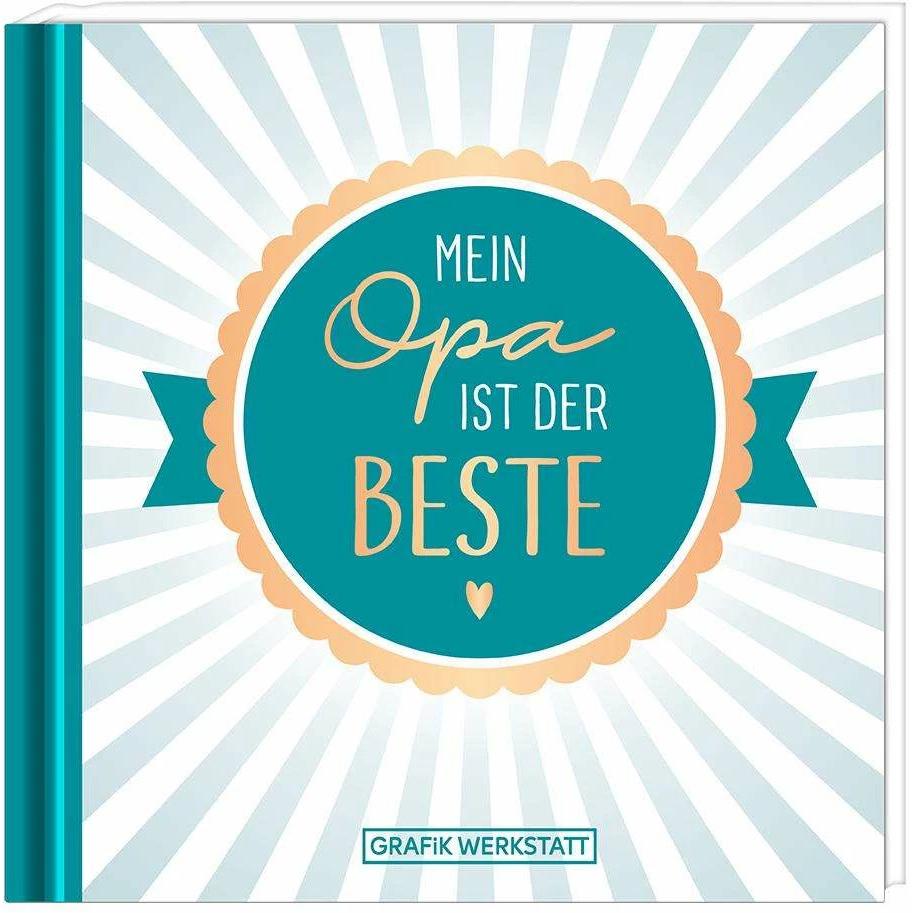 Mein Opa ist der Beste!, Belletristik von GRAFIK WERKSTATT Das Original