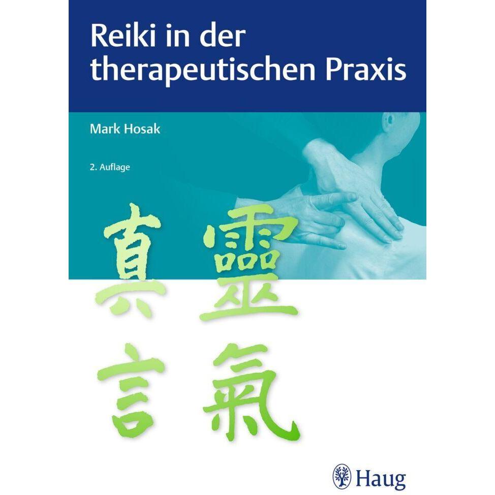 Reiki in der therapeutischen Praxis, Fachbücher von Mark Hosak