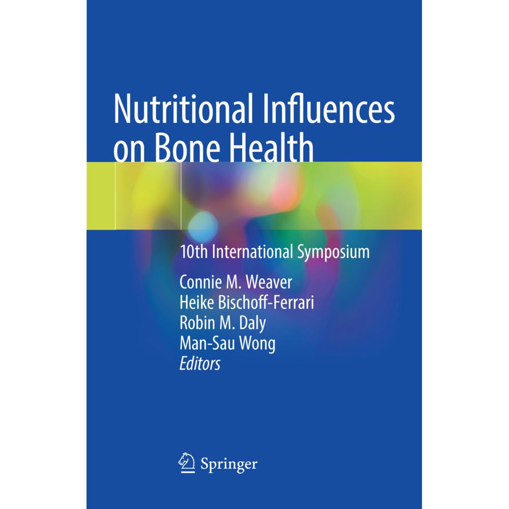 Nutritional Influences on Bone Health, Fachbücher von Connie M. Weaver, Man-Sau Wong, Heike Bischoff-Ferrari, Robin M. D...