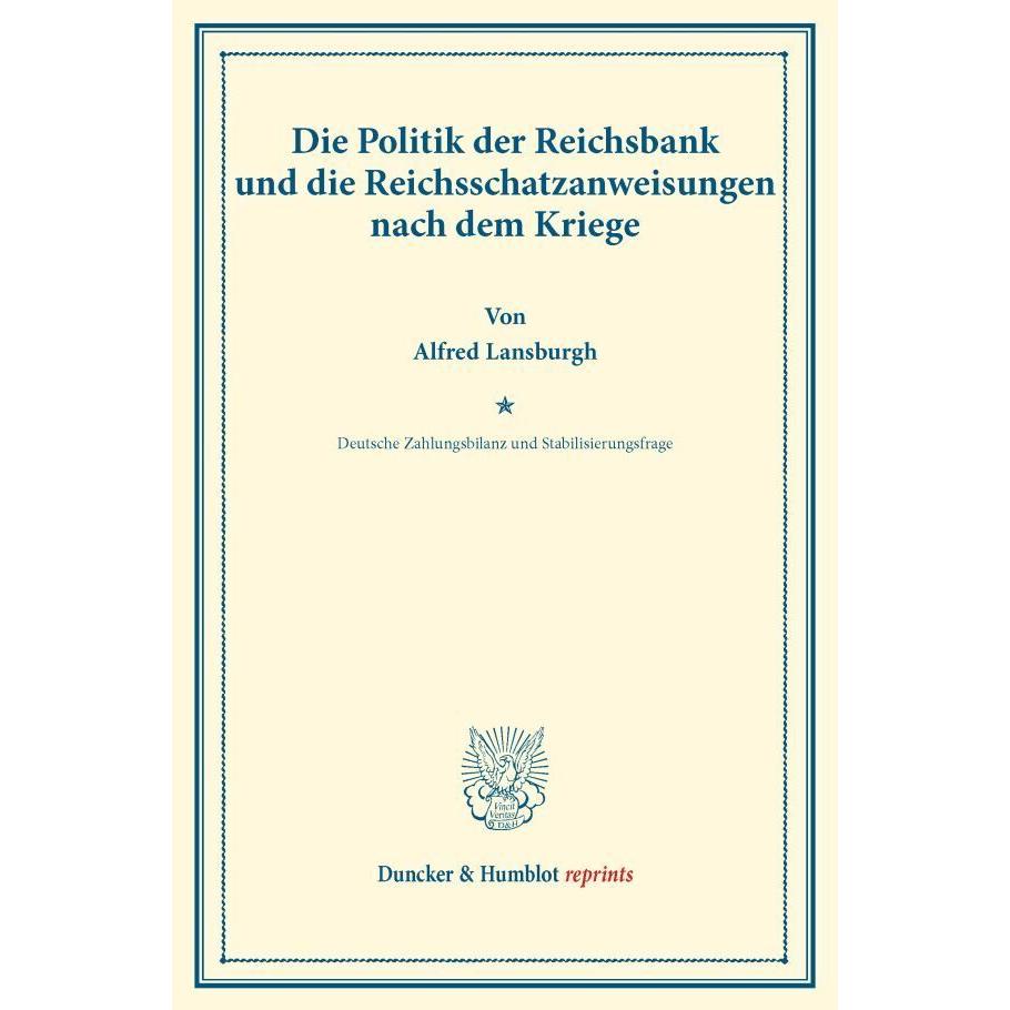 Die Politik der Reichsbank und die Reichsschatzanweisungen nach dem Kriege., Fachbücher von Alfred Lansburgh