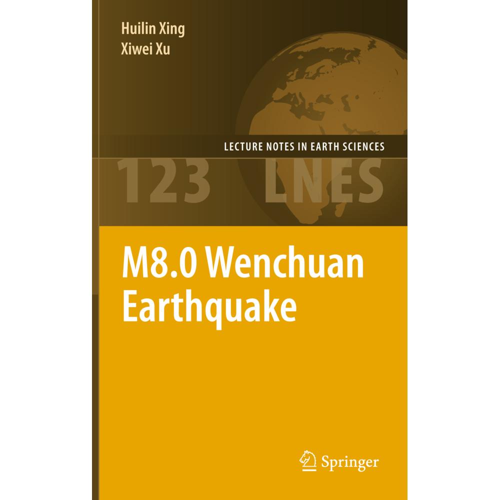 M8.0 Wenchuan Earthquake, Fachbücher von Xiwei Xu, Huilin Xing
