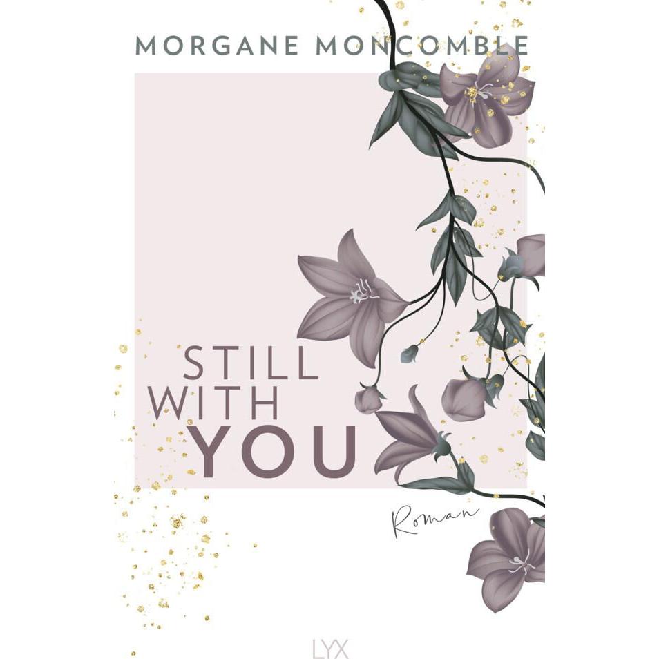 Still With You, Belletristik von Morgane Moncomble