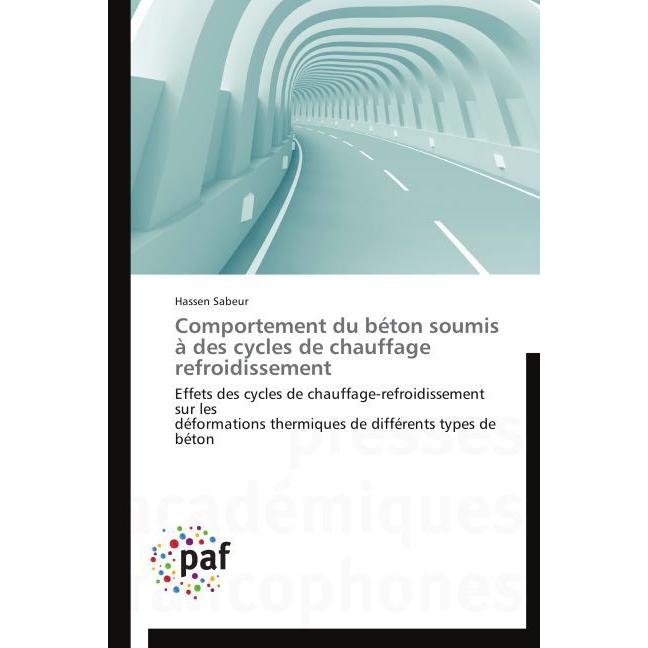 Comportement du béton soumis à des cycles de chauffage refroidissement, Fachbücher