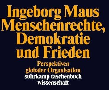 Produktbild Menschenrechte, Demokratie und Frieden (Deutsch, Ingeborg Maus, 2015)
