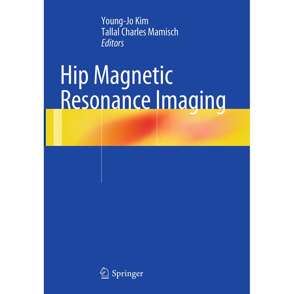 Hip Magnetic Resonance Imaging, Fachbücher von Young-Jo Kim, Tallal Charles Mamisch
