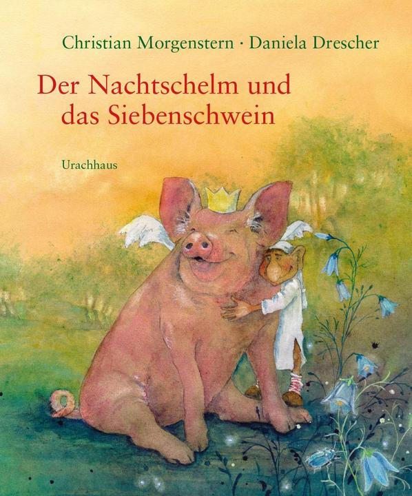 Produktbild Der Nachtschelm und das Siebenschwein (Deutsch, Christian Morgenstern, 2014)