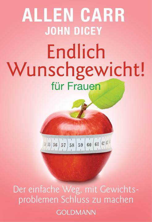 Produktbild Endlich Wunschgewicht! für Frauen (Deutsch, Allen Carr, John Dicey, 2018)