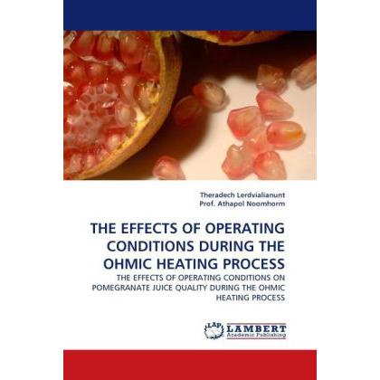 Thumbnail - The Effects Of Operating Conditions During The Ohmic Heating Process, Fachbücher von Theradech Lerdvialianunt, Athapol N...