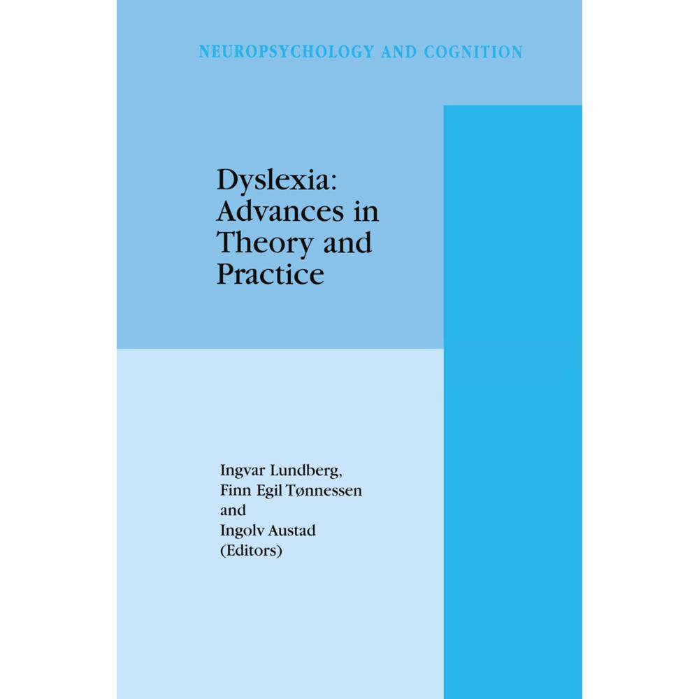Dyslexia: Advances in Theory and Practice, Fachbücher von I. Lundberg, Ingolv Austad, Finn Egil Tønnessen