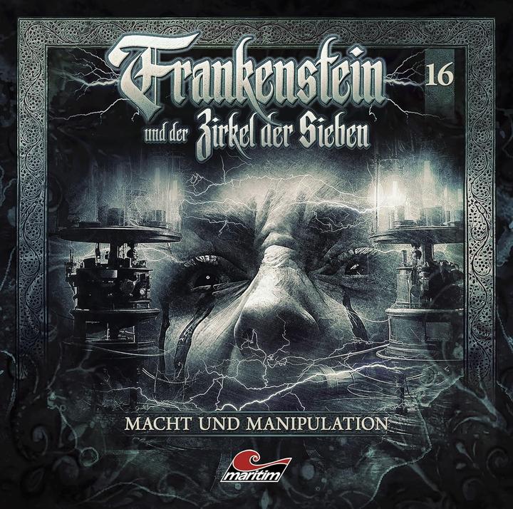 Produktbild Frankenstein 16 - Macht Und Manipulation (Frankenstein Und Der Zirkel Der Sieben, Deutsch)