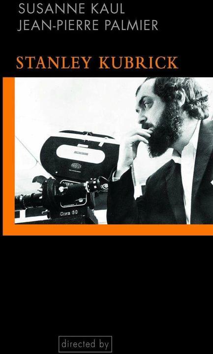 Produktbild Stanley Kubrick (Deutsch, Jean-Pierre Palmier, Susanne Kaul, 2010)