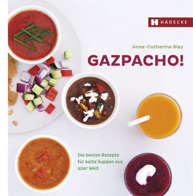 Produktbild Gazpacho! (Deutsch, Anne-Catherine Bley)