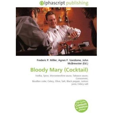 Bloody Mary (Cocktail), Fachbücher von John McBrewster, Agnes F. Vandome, Frederic P. Miller