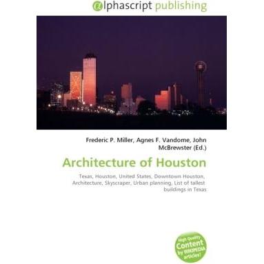 Thumbnail - Architecture of Houston, Fachbücher von Agnes F. Vandome, Frederic P. Miller, John McBrewster