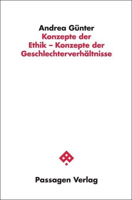 Produktbild Konzepte der Ethik - Konzepte der Geschlechterverhältnisse (Deutsch, Andrea Gnter, 2014)