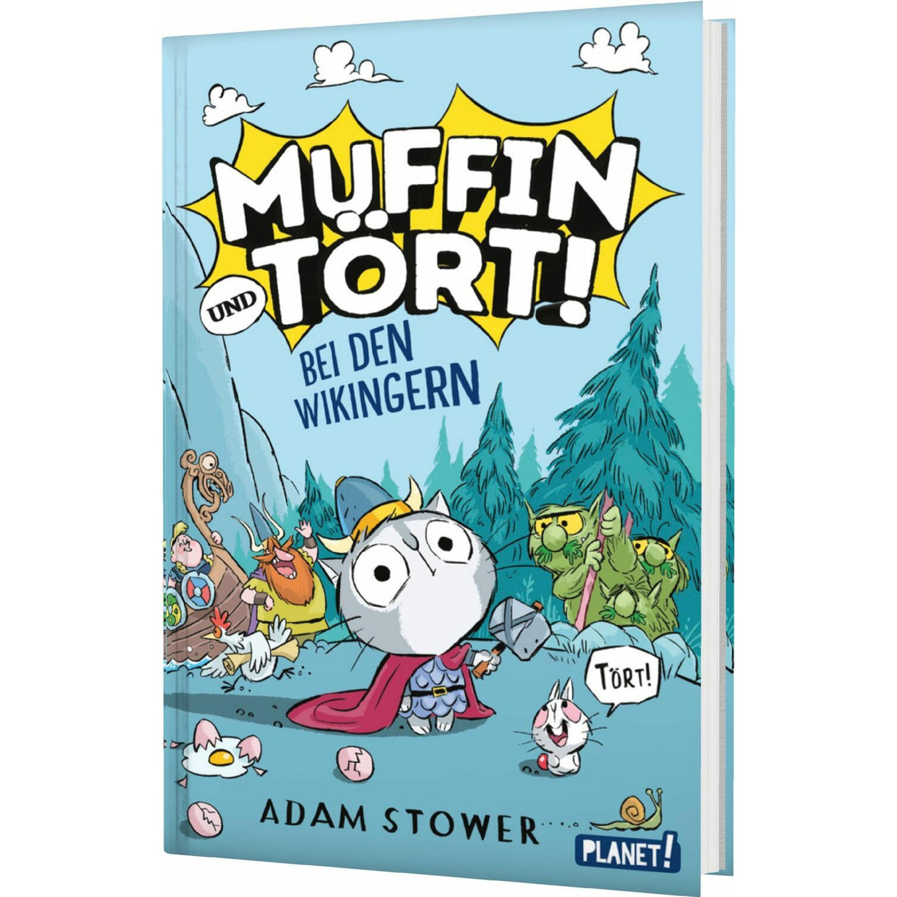 Muffin und Tört! 1: Bei den Wikingern, Kinderbücher von Adam Stower, Leena Flegler