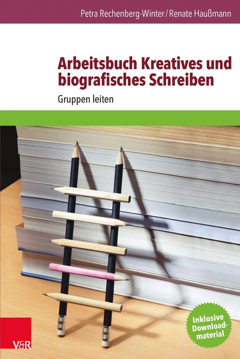 Produktbild Arbeitsbuch Kreatives und biografisches Schreiben (Deutsch, Petra Rechenberg-Winter, Renate Haussmann, 2015)