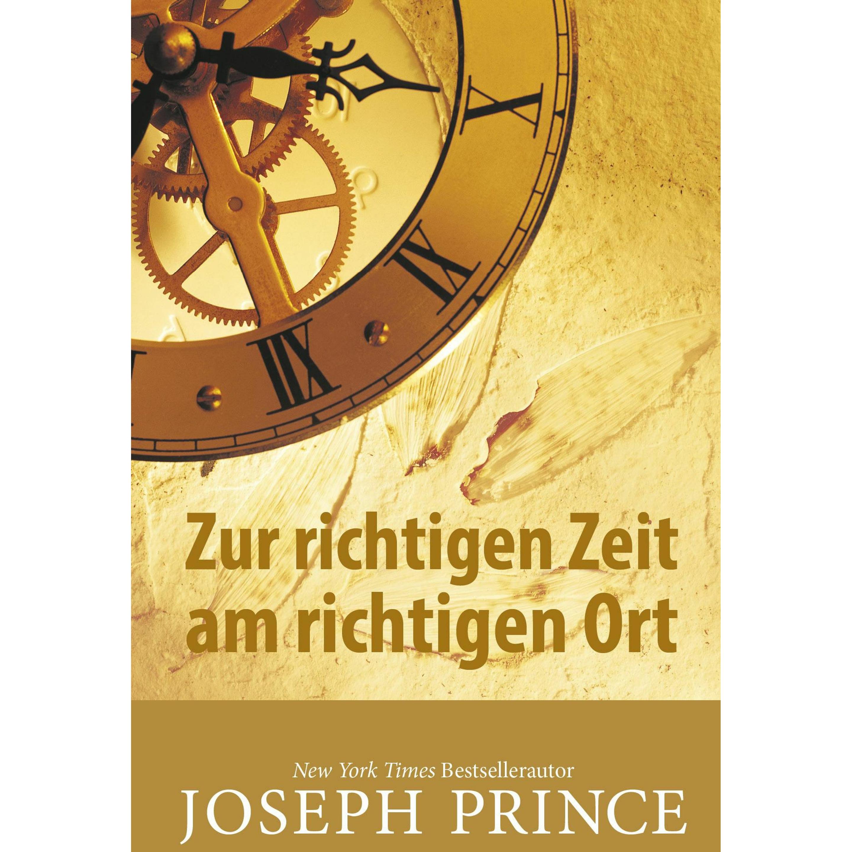 Zur richtigen Zeit am richtigen Ort, Fachbücher von Joseph Prince, Mirjam Mutschler