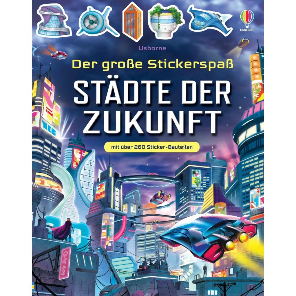 Der grosse Stickerspass: Städte der Zukunft, Kinderbücher von Sam Smith