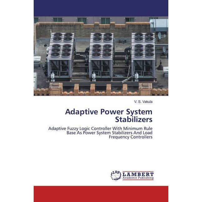 Adaptive Power System Stabilizers, Fachbücher von V. S. Vakula