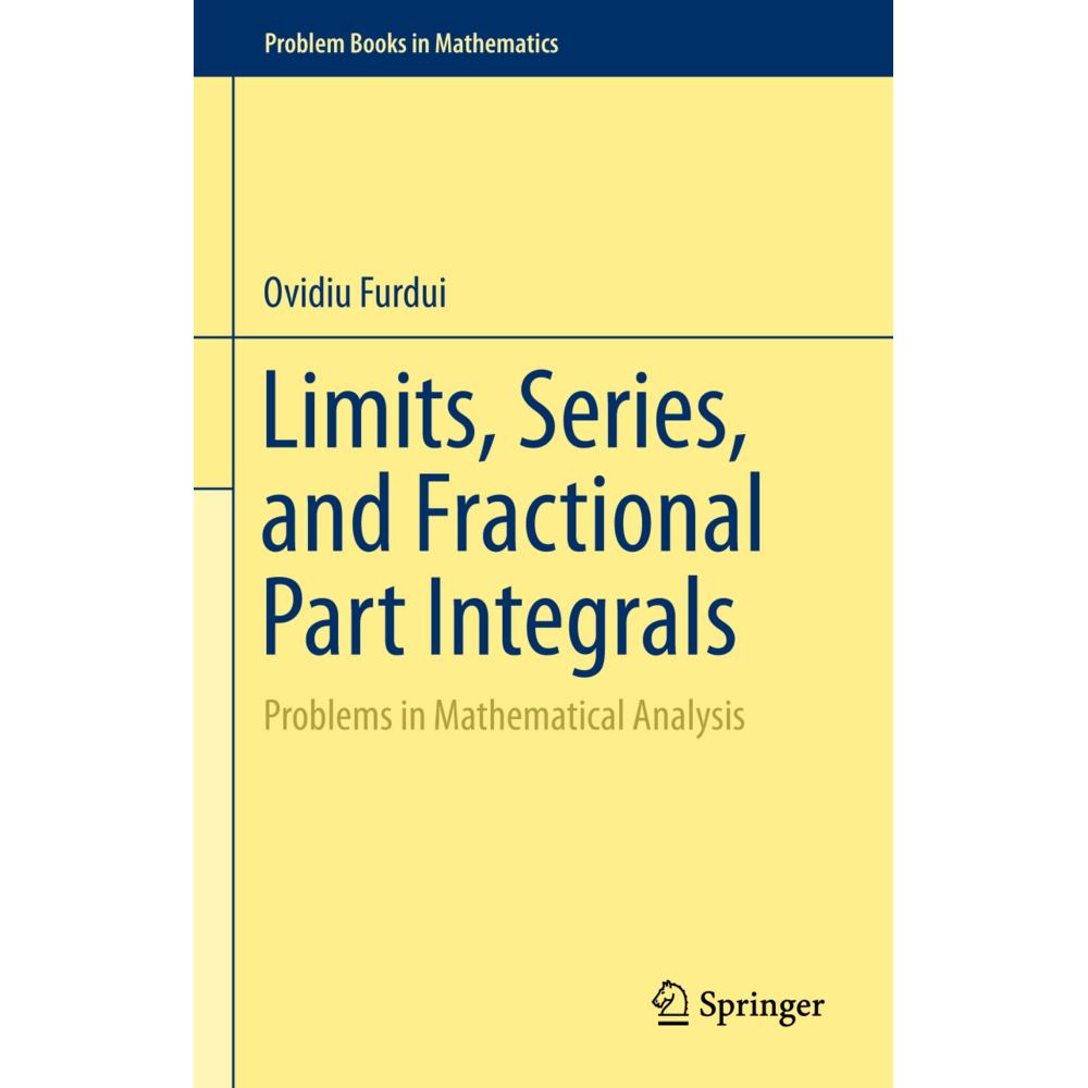 Limits, Series, and Fractional Part Integrals, Fachbücher von Ovidiu Furdui