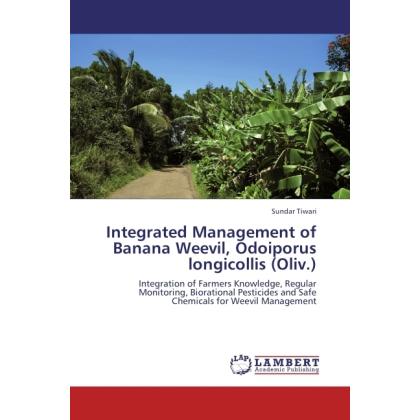 Integrated Management of Banana Weevil, Odoiporus longicollis (Oliv.), Fachbücher