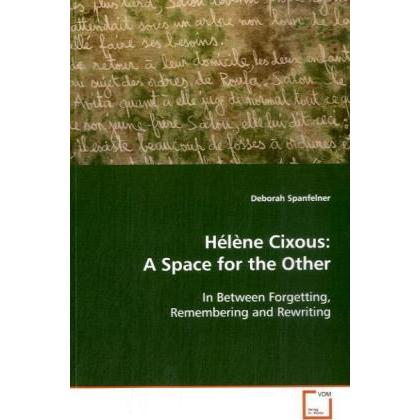 Hélène Cixous: A Space for the Other, Fachbücher