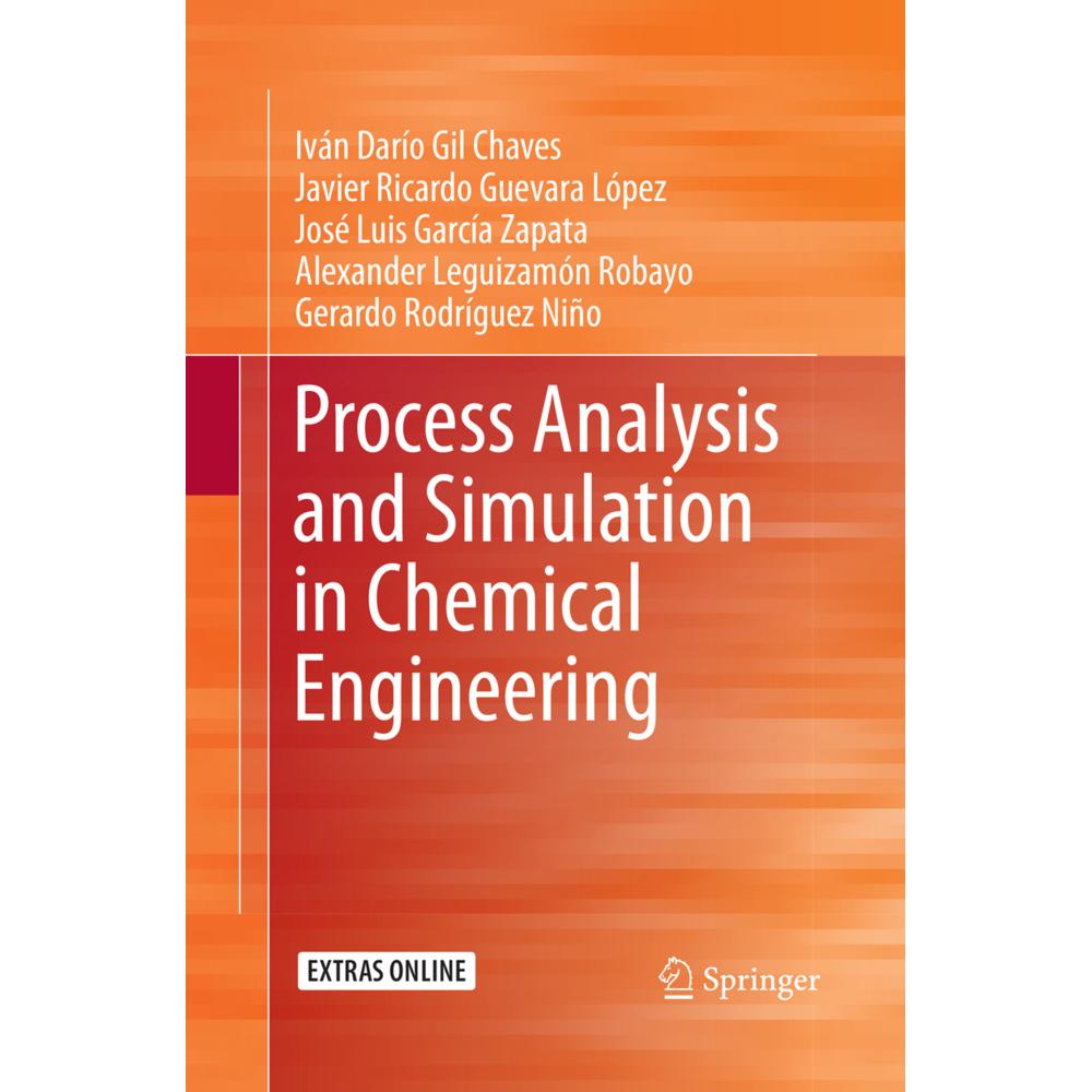 Process Analysis and Simulation in Chemical Engineering, Fachbücher von Gerardo Rodríguez Niño, Javier Ricardo Guevara L...