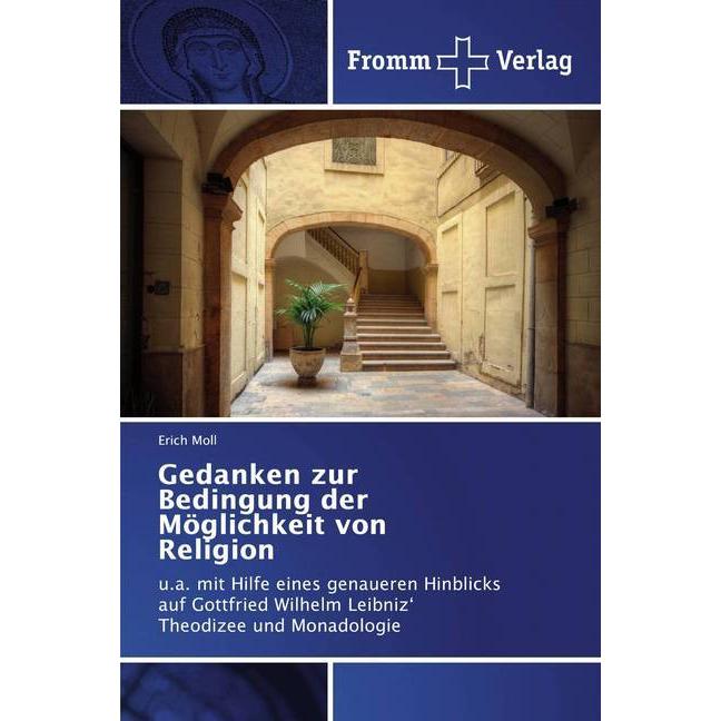 Gedanken zur Bedingung der Möglichkeit von Religion, Sachbücher von Erich Moll
