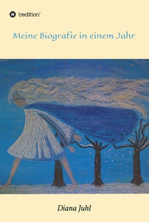 Meine Biografie in einem Jahr (Deutsch, Diana Juhl, 2021)