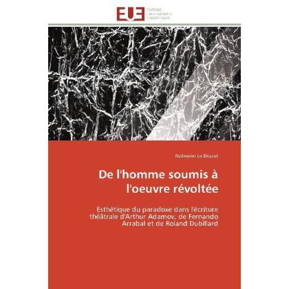 De l'homme soumis à l'oeuvre révoltée, Fachbücher