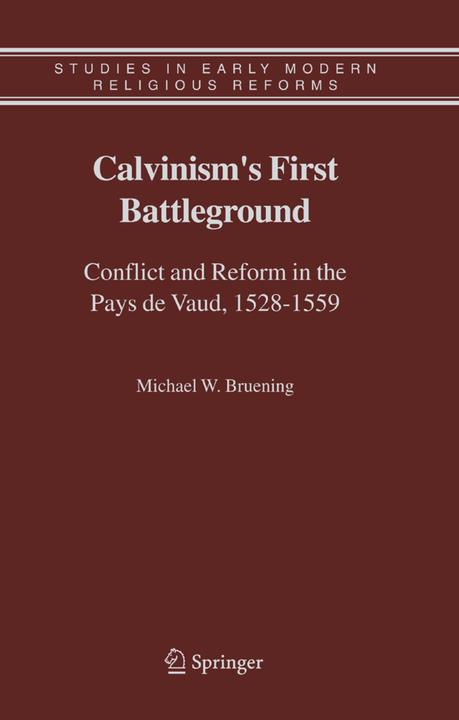Calvinism's First Battleground (Englisch, Michael W. Bruening, 2010)