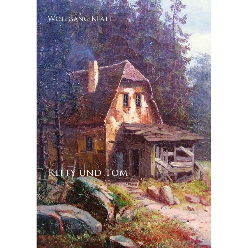 Kitty und Tom, Kinderbücher von Wolfgang Klatt